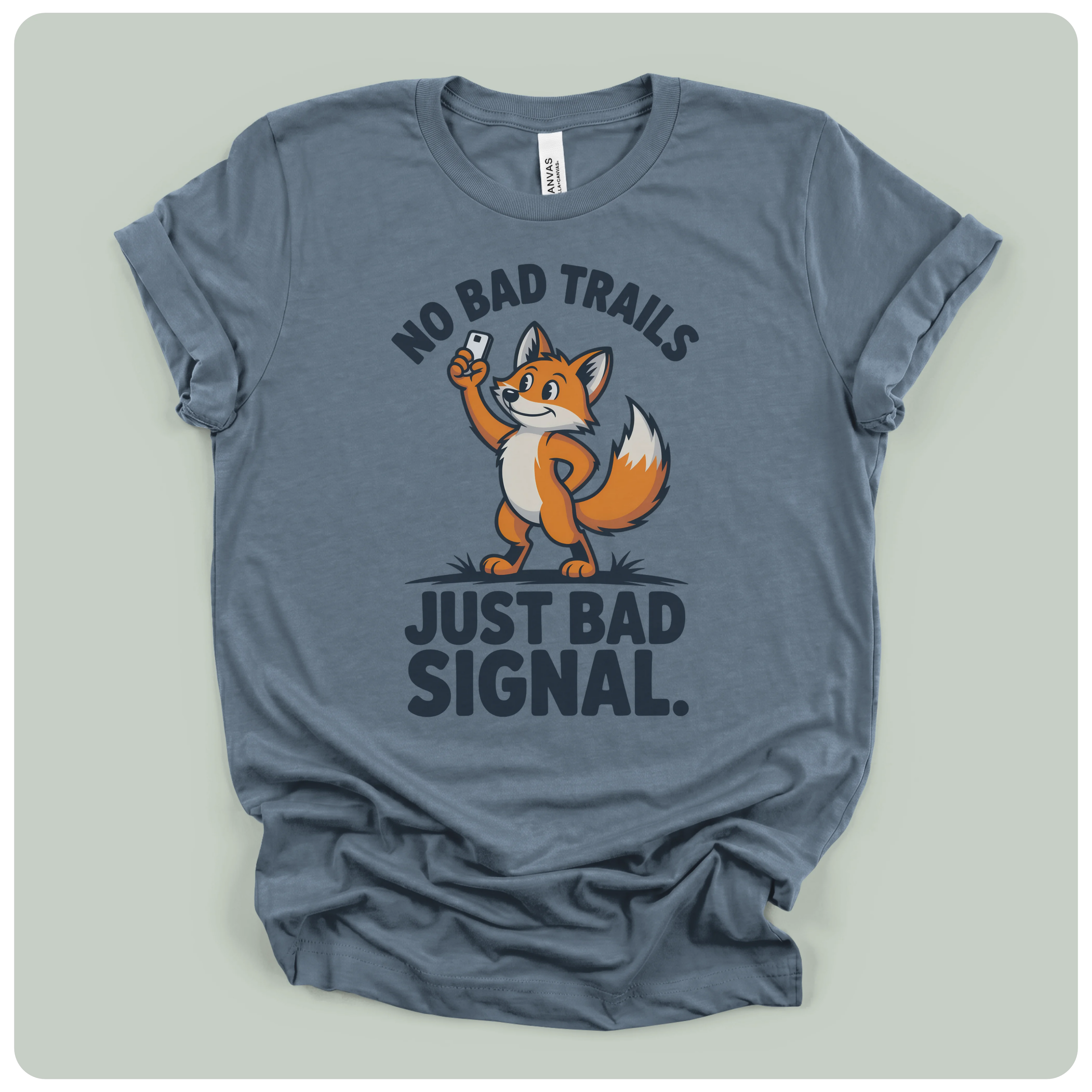 No Bad Trails Just Bad Signal