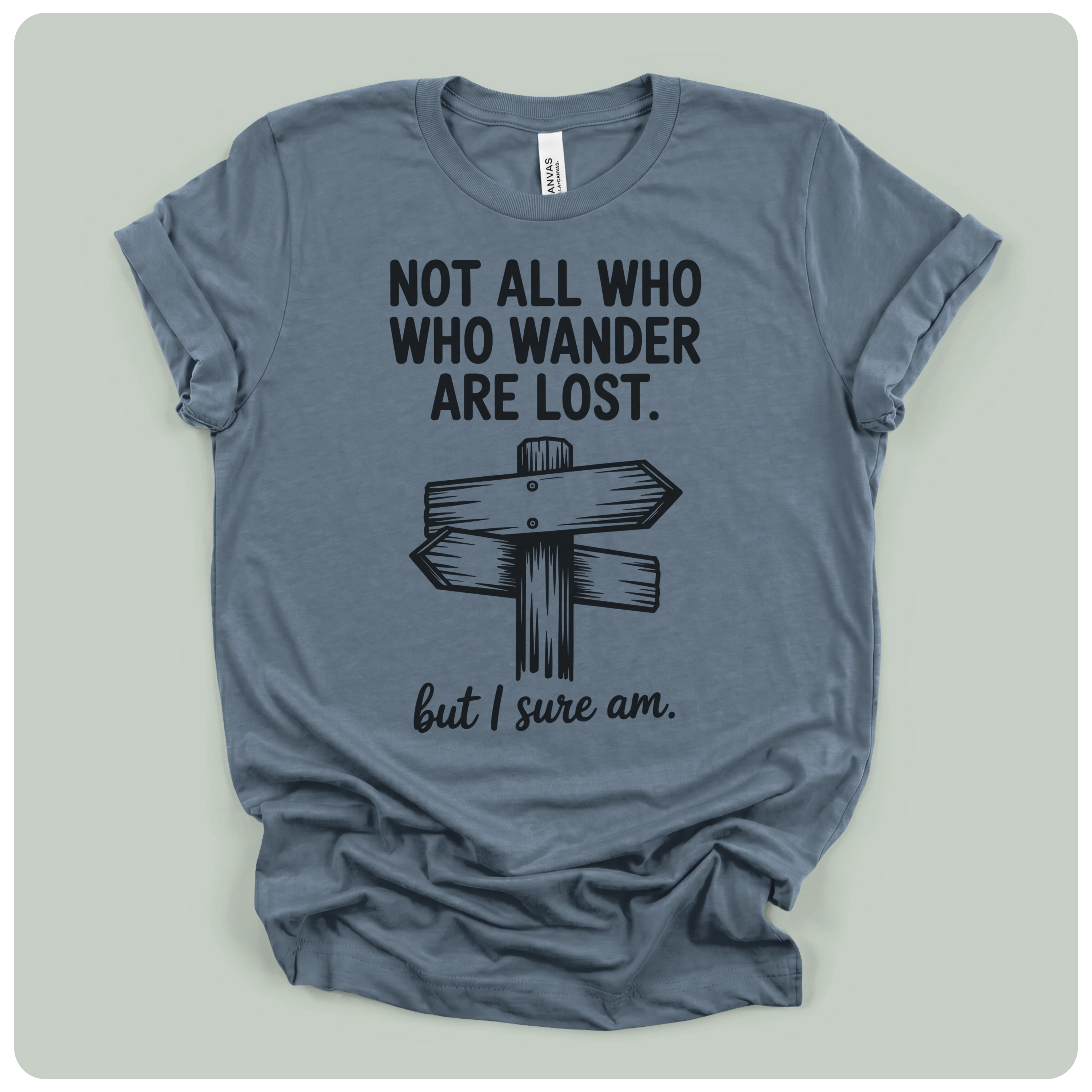 Not All Who Wander Are Lost