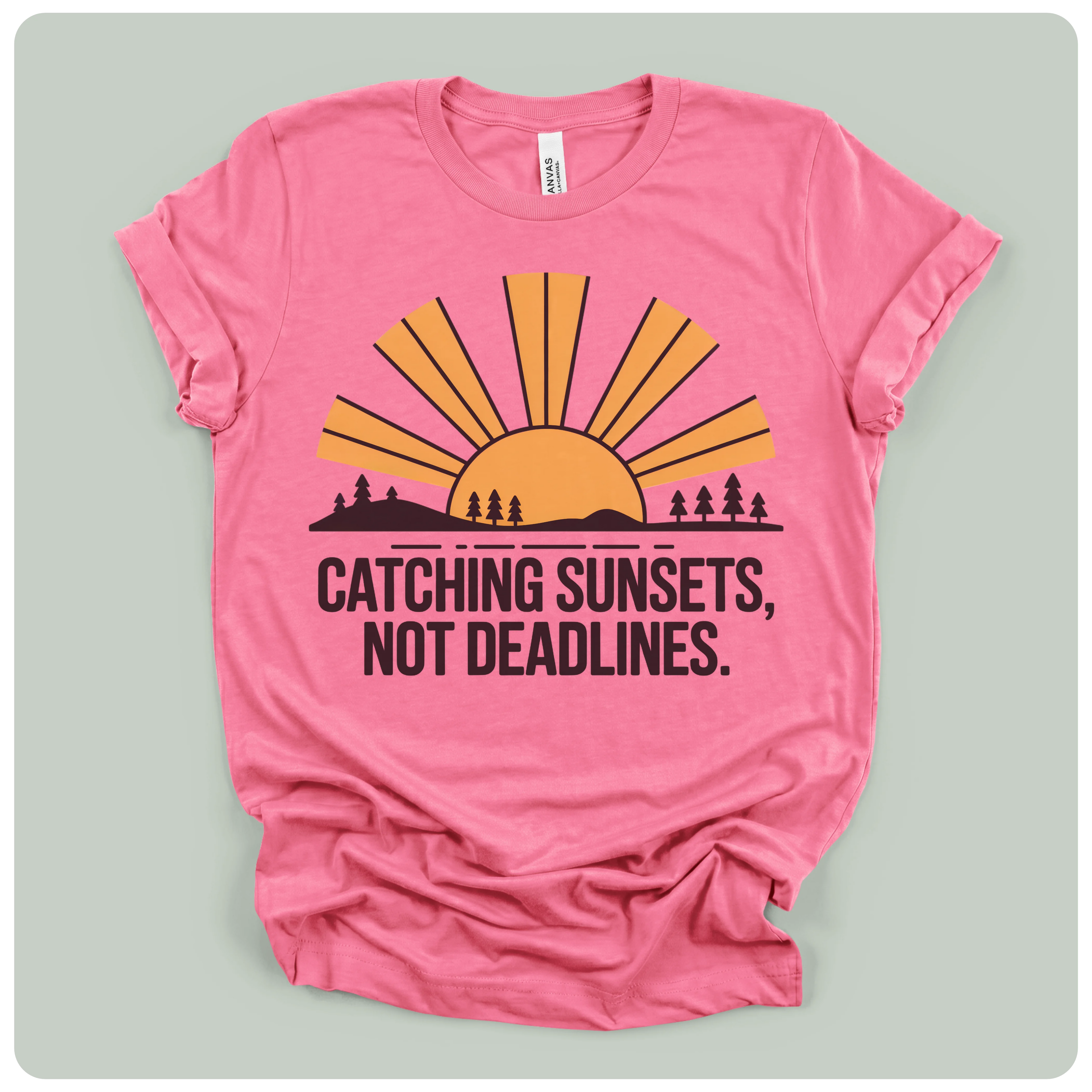 Catching Sunsets Not Deadlines