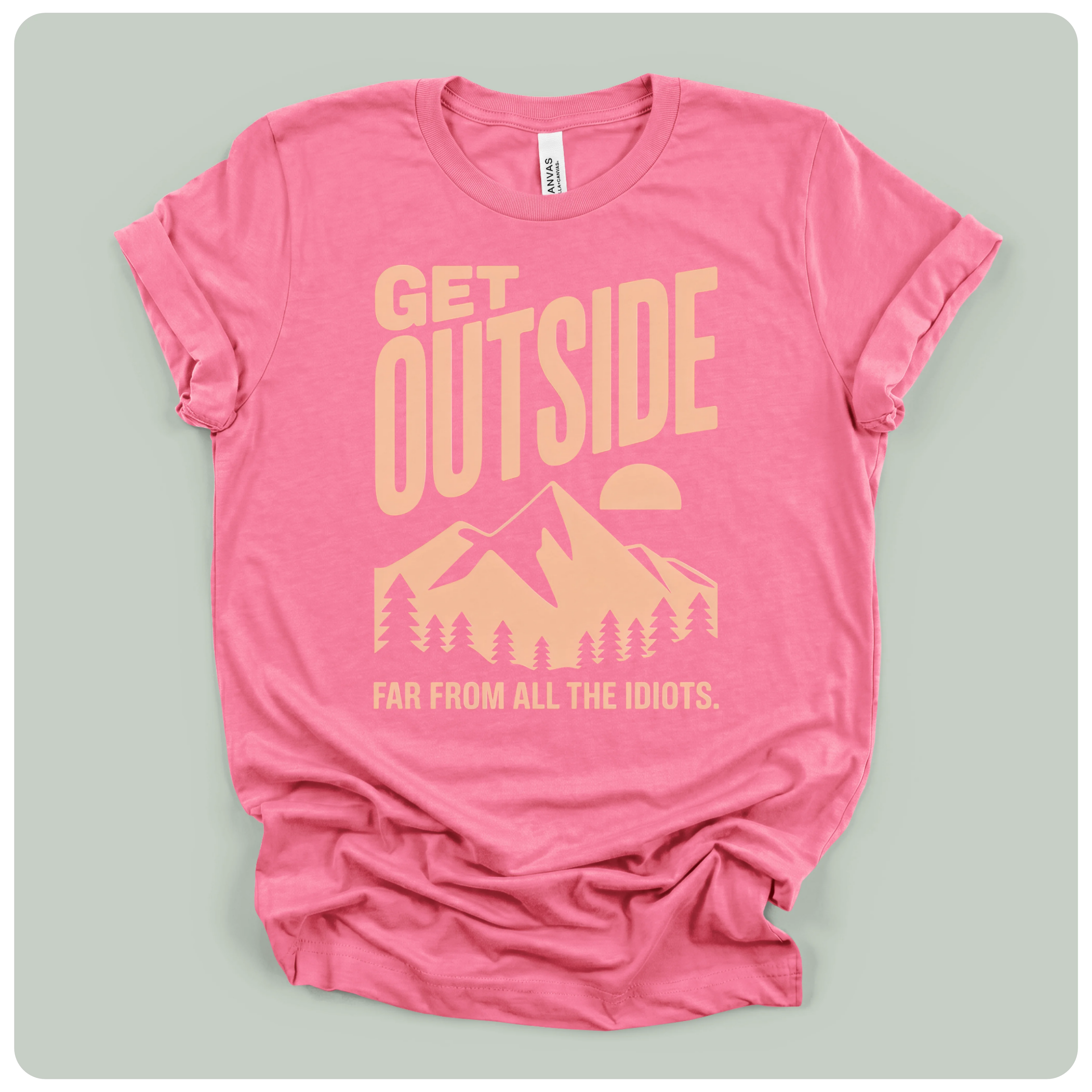 Get Outside Far From All The Idiots