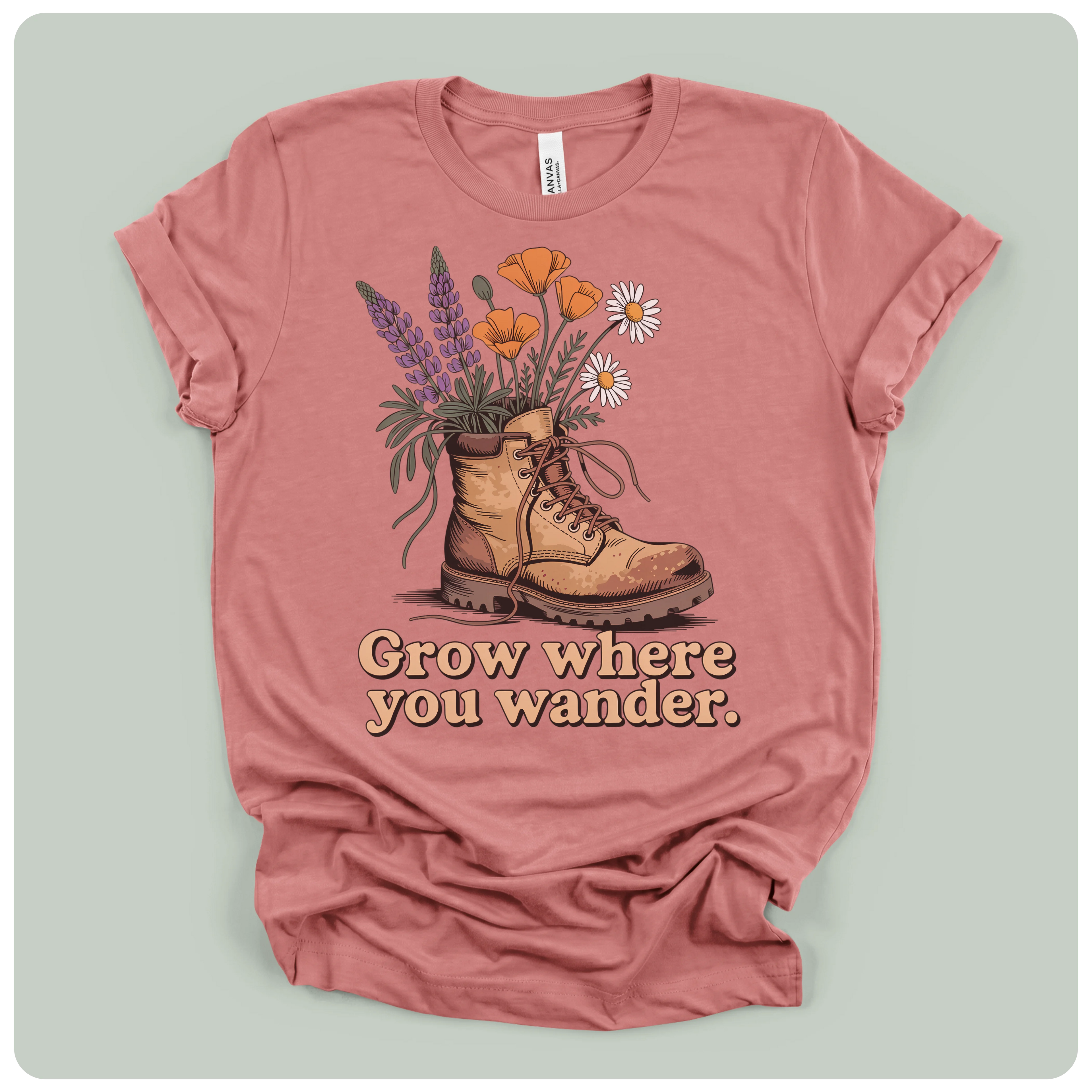 Grow Where You Wander