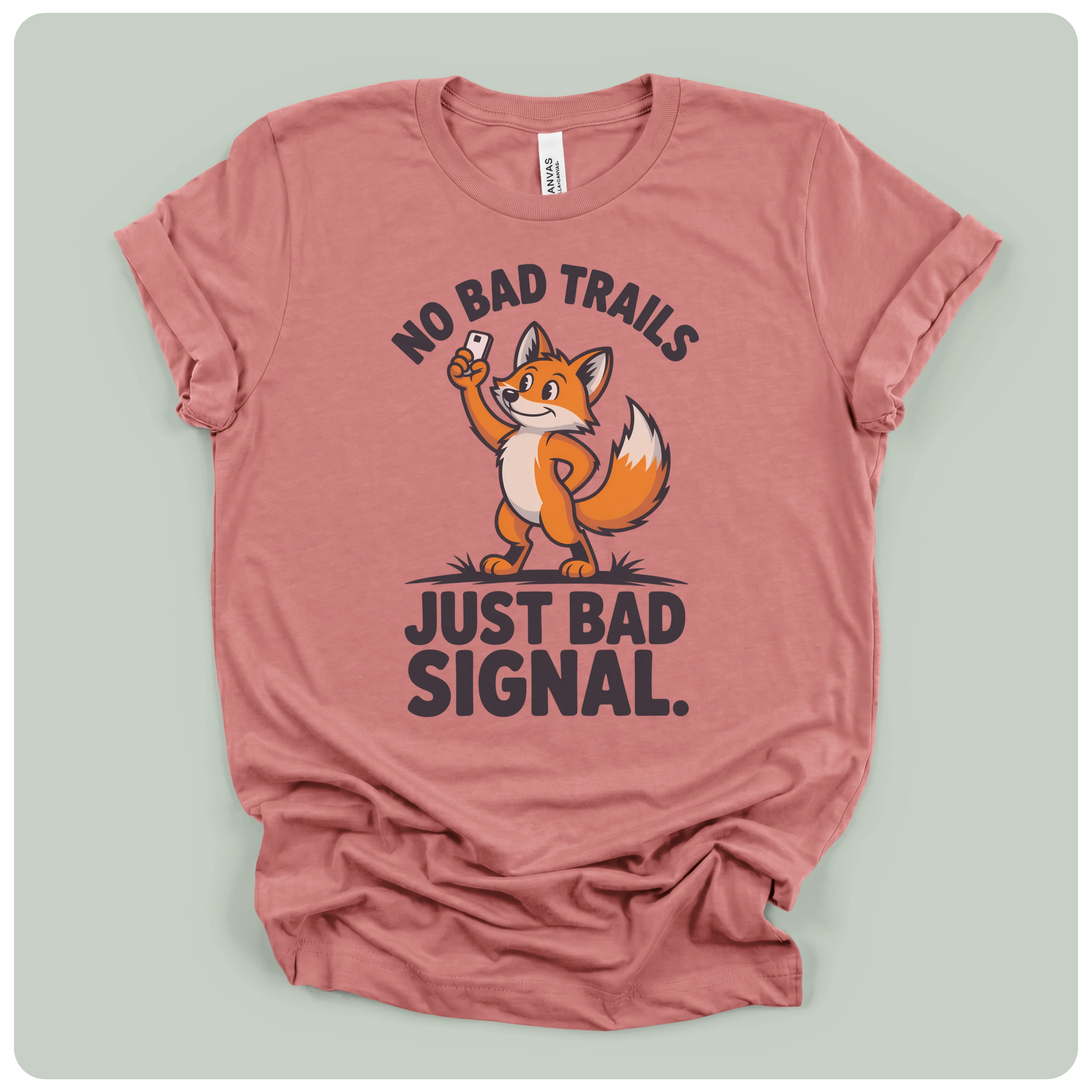 No Bad Trails Just Bad Signal