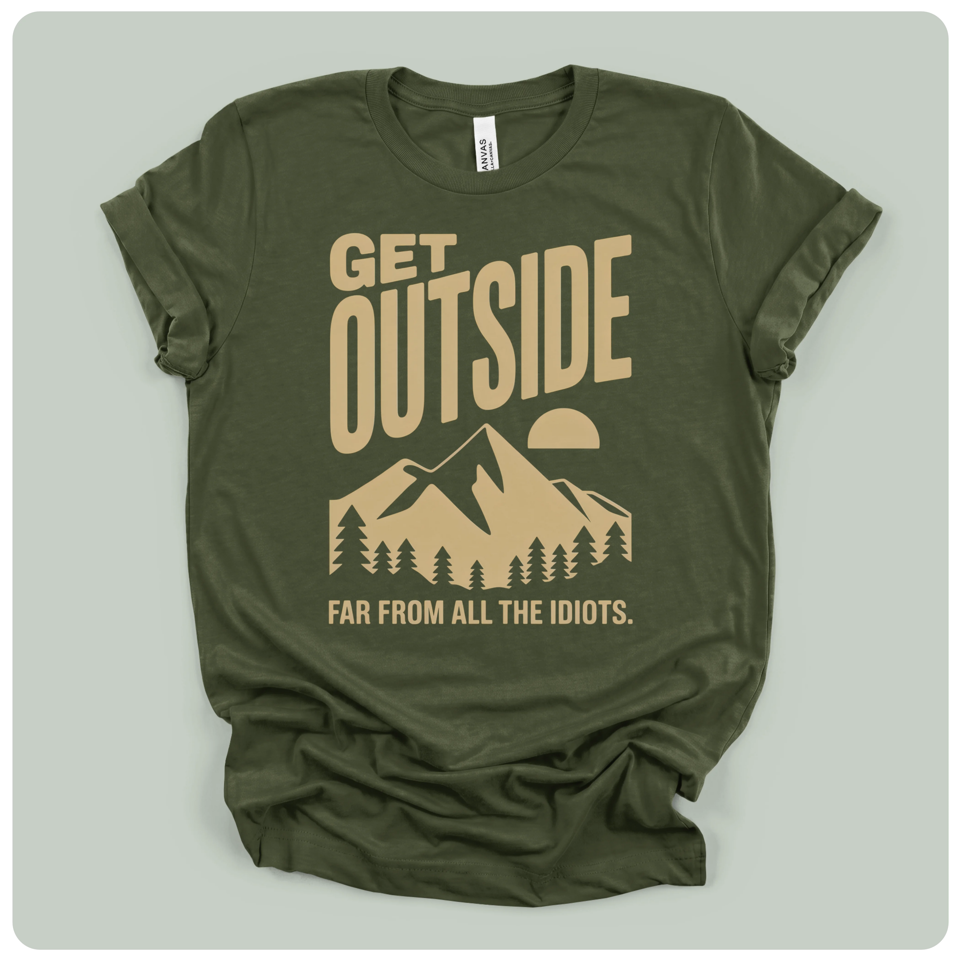 Get Outside Far From All The Idiots