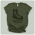 Life Is Better In Hiking Boots