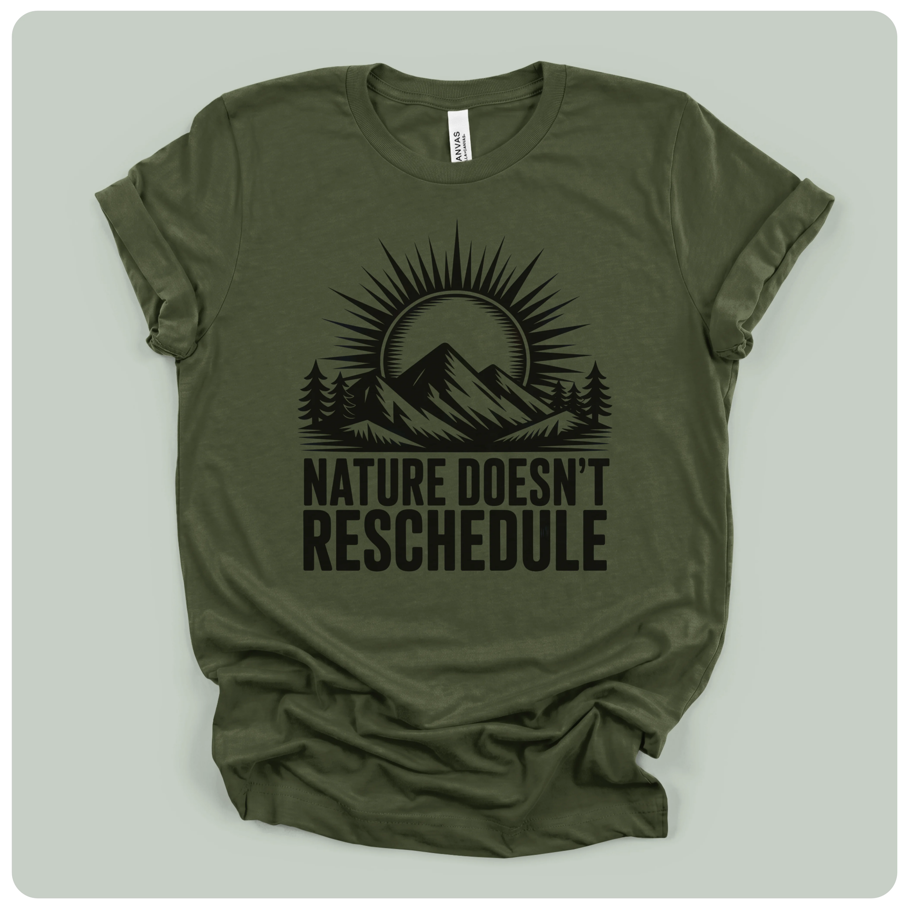 Nature Doesn't Reschedule