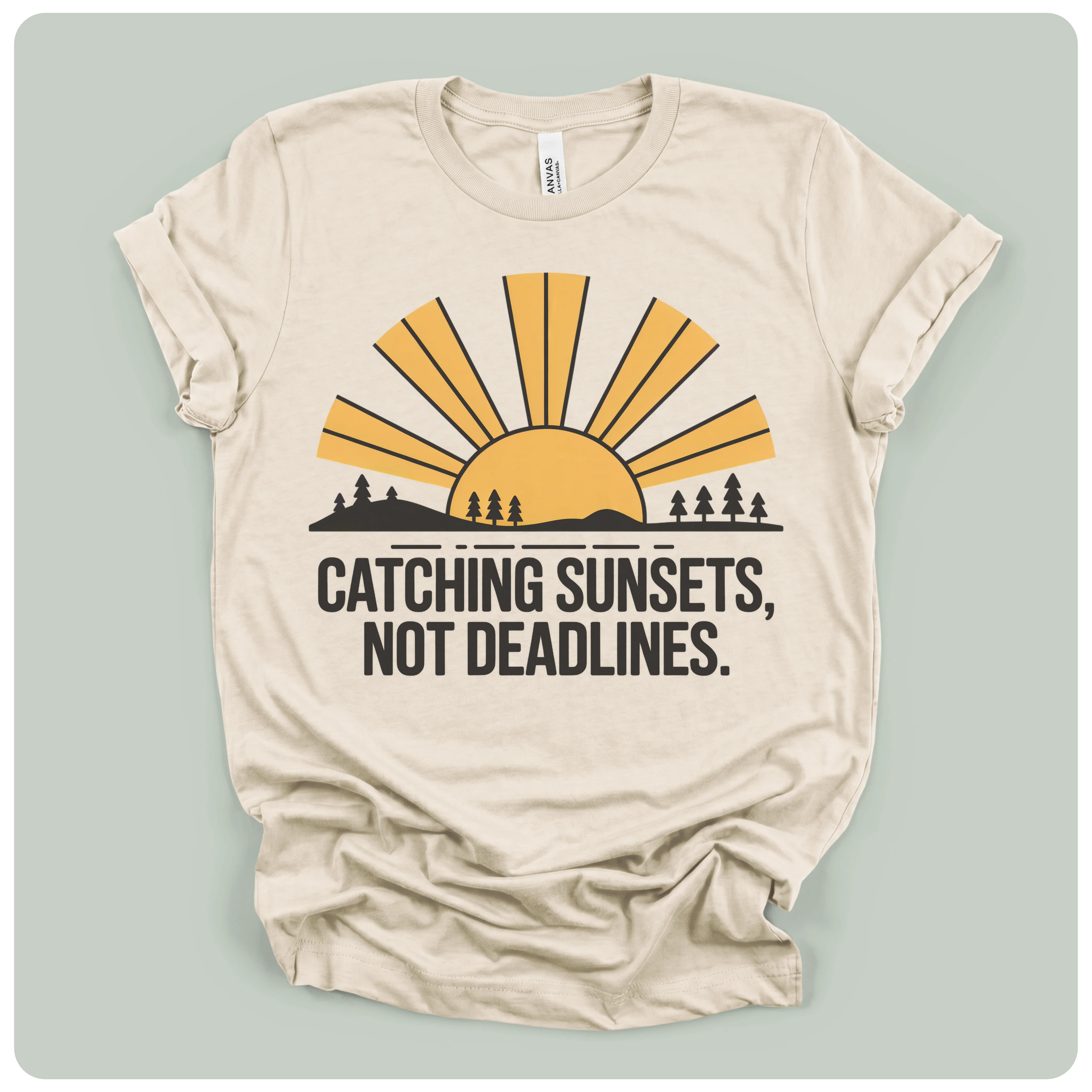 Catching Sunsets Not Deadlines