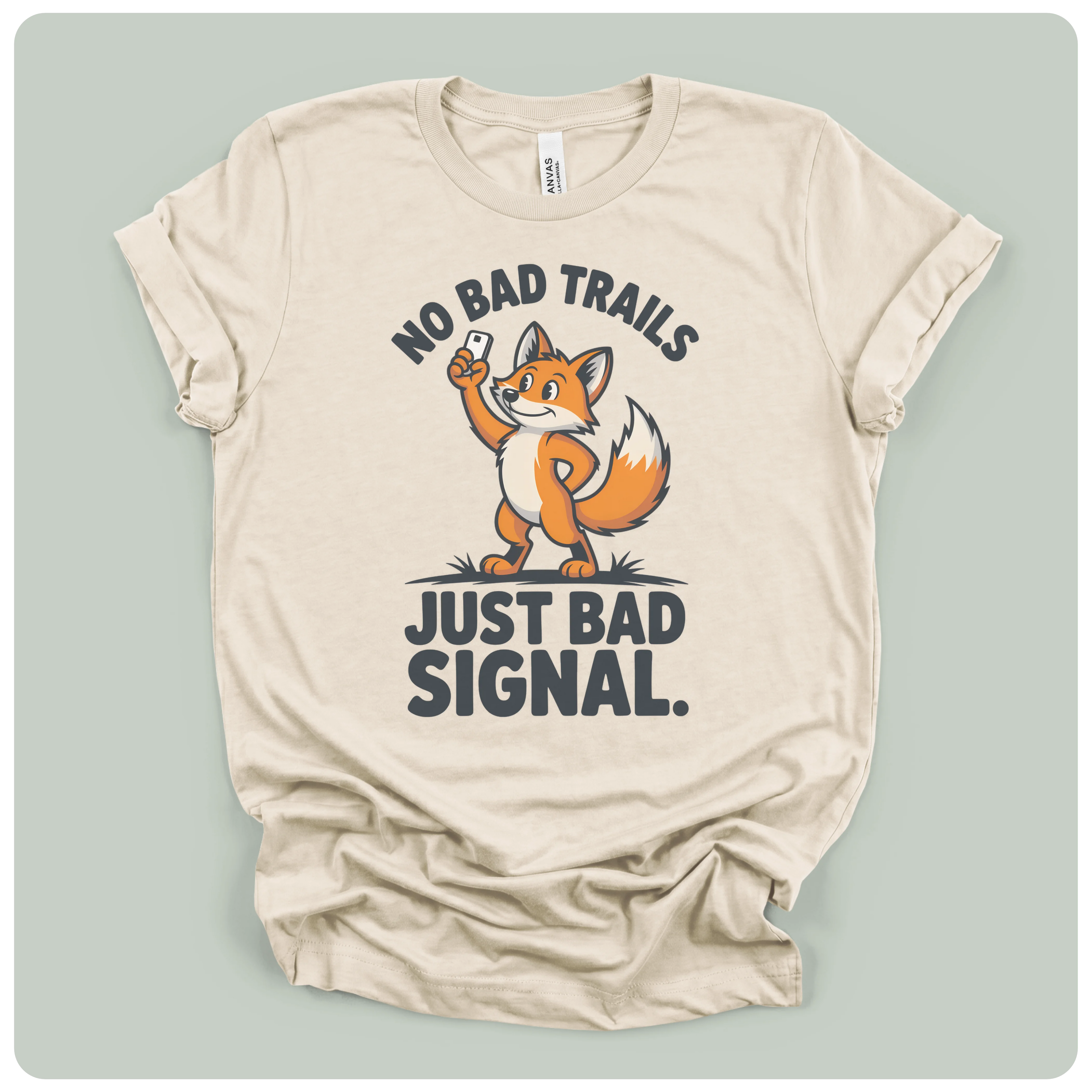No Bad Trails Just Bad Signal