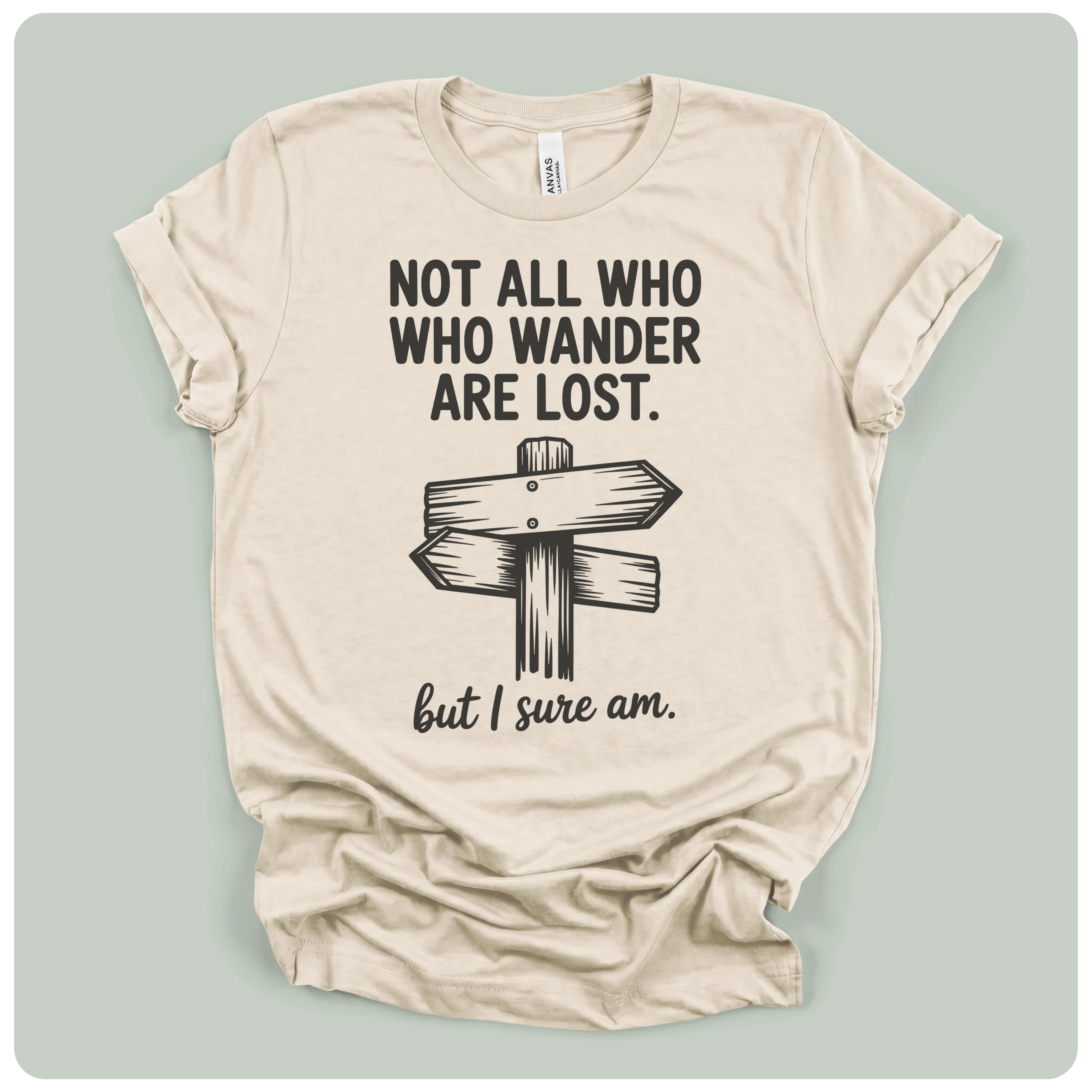 Not All Who Wander Are Lost