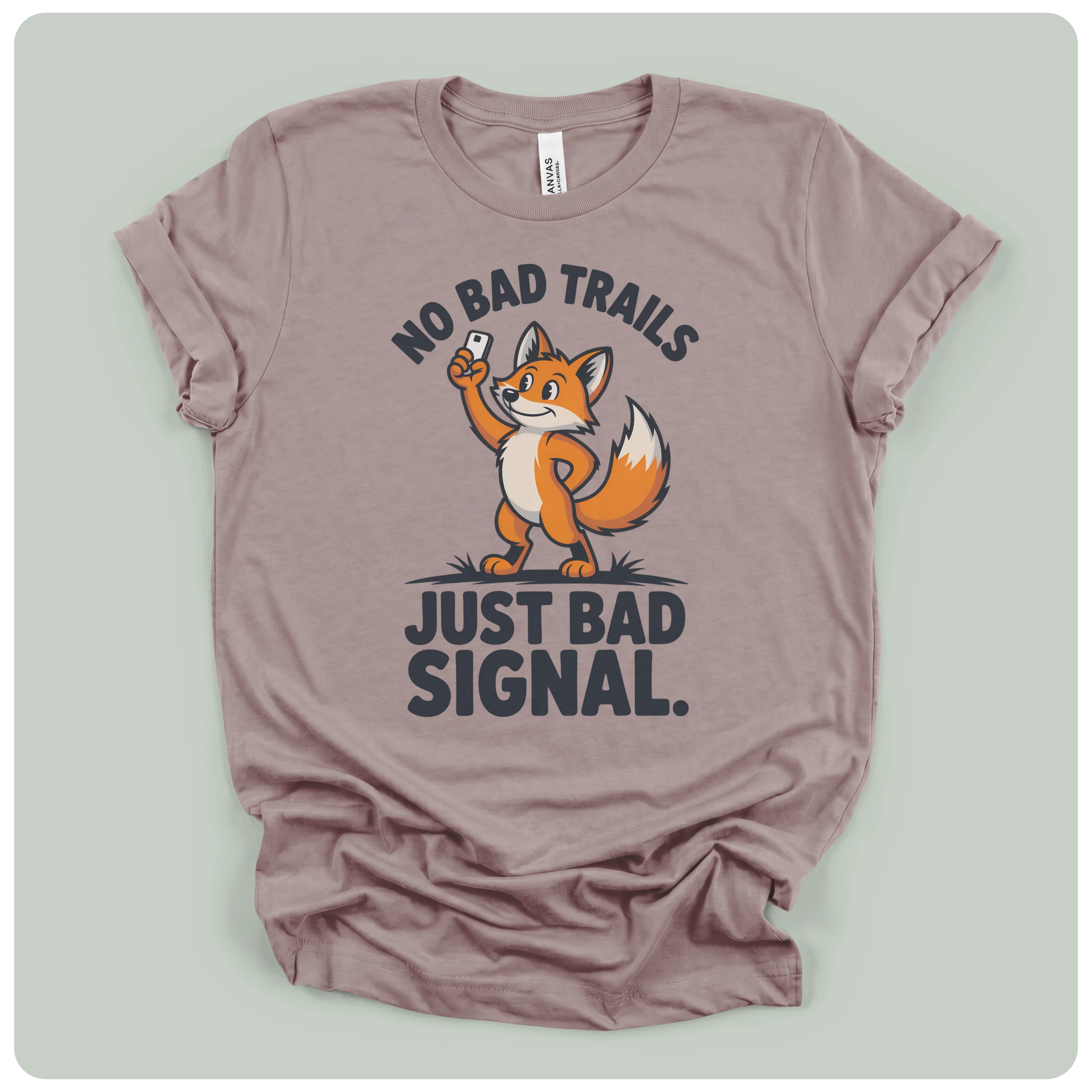 No Bad Trails Just Bad Signal