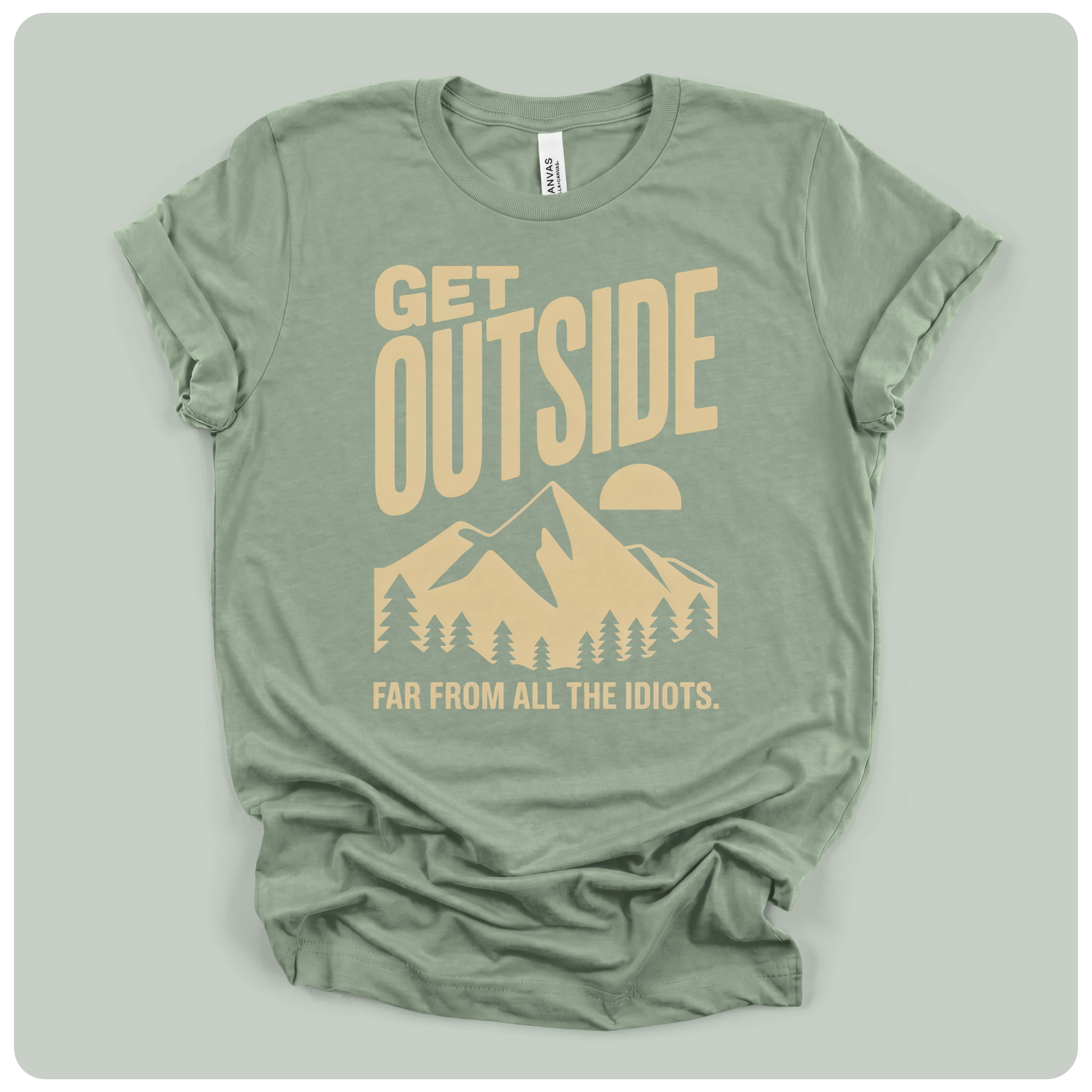 Get Outside Far From All The Idiots