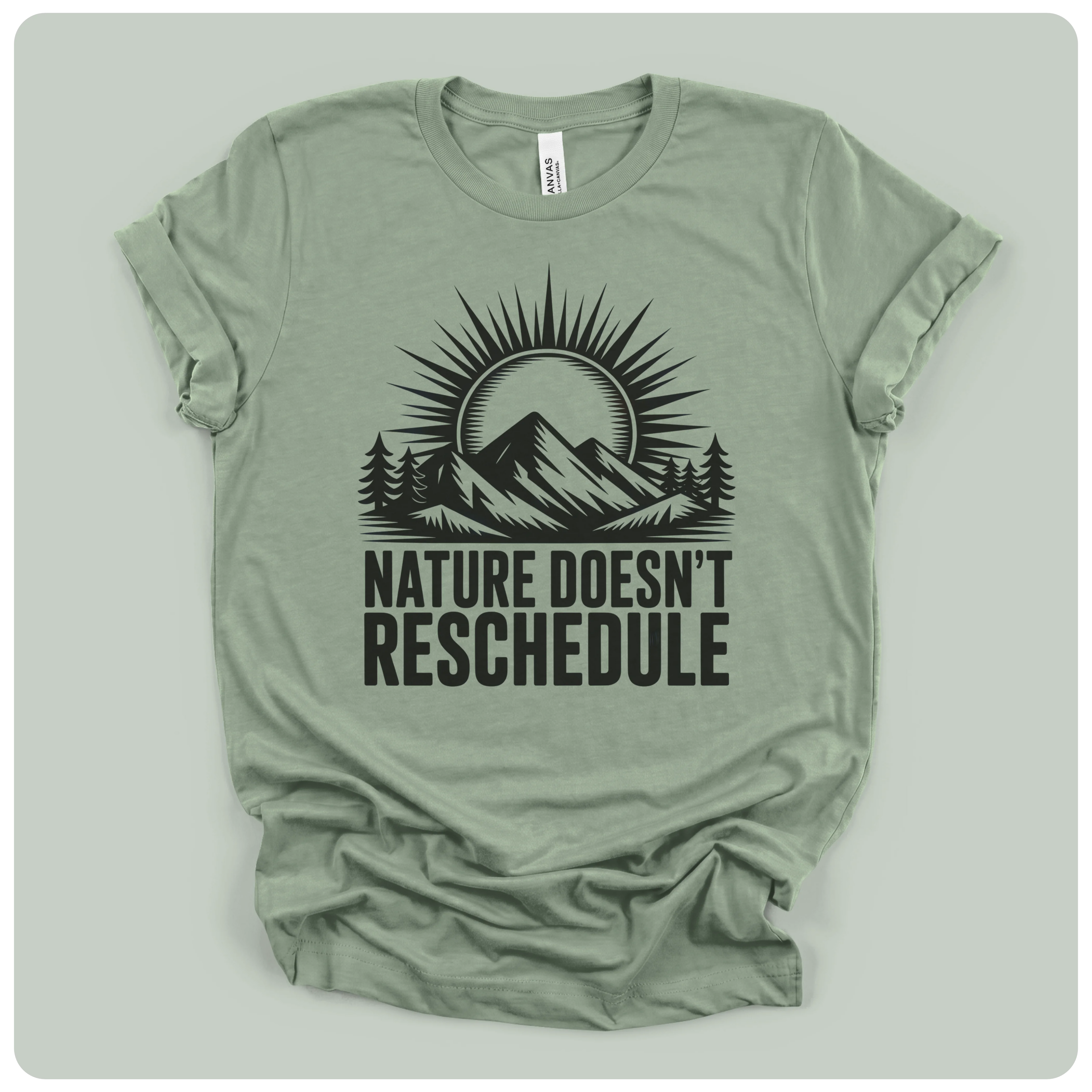 Nature Doesn't Reschedule