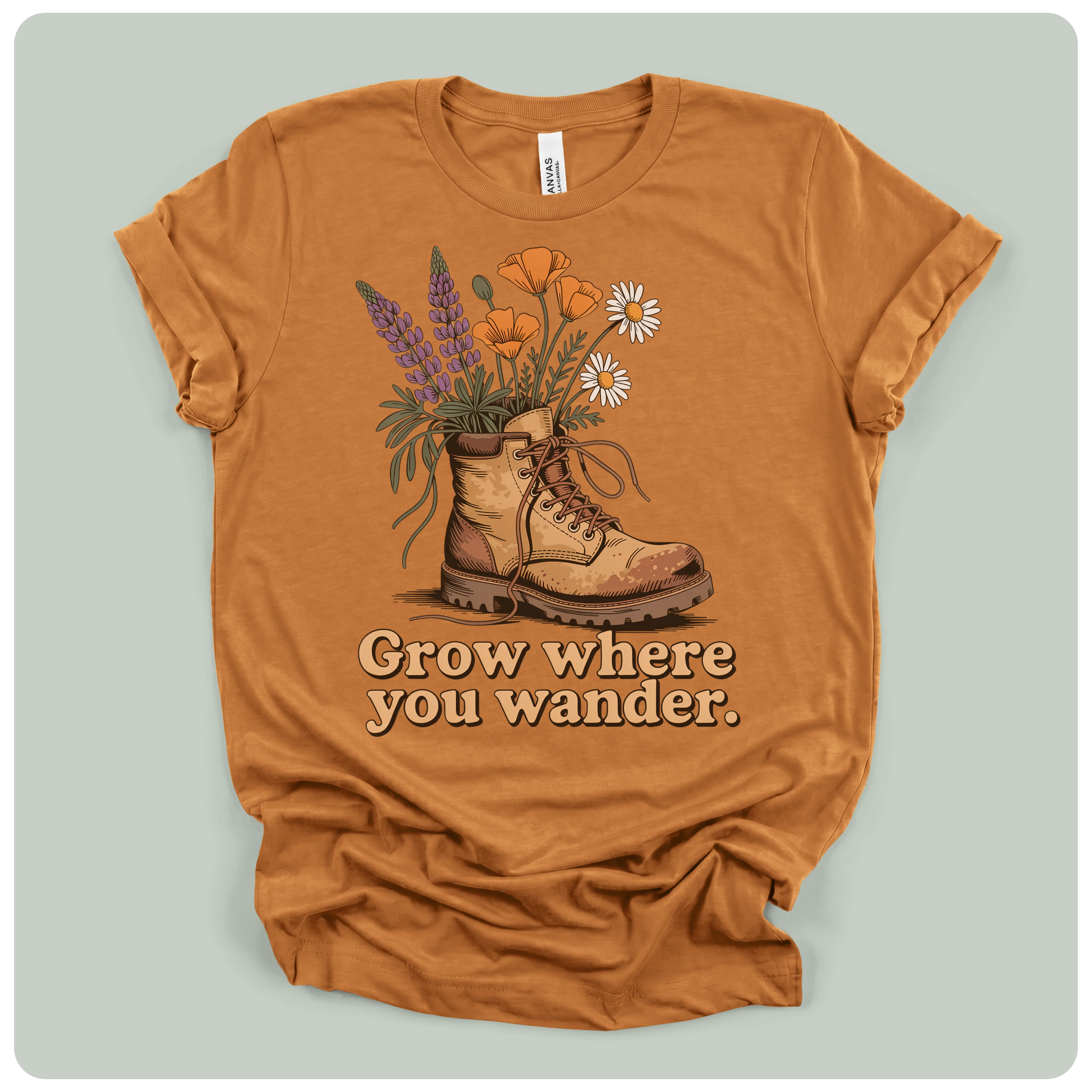 Grow Where You Wander