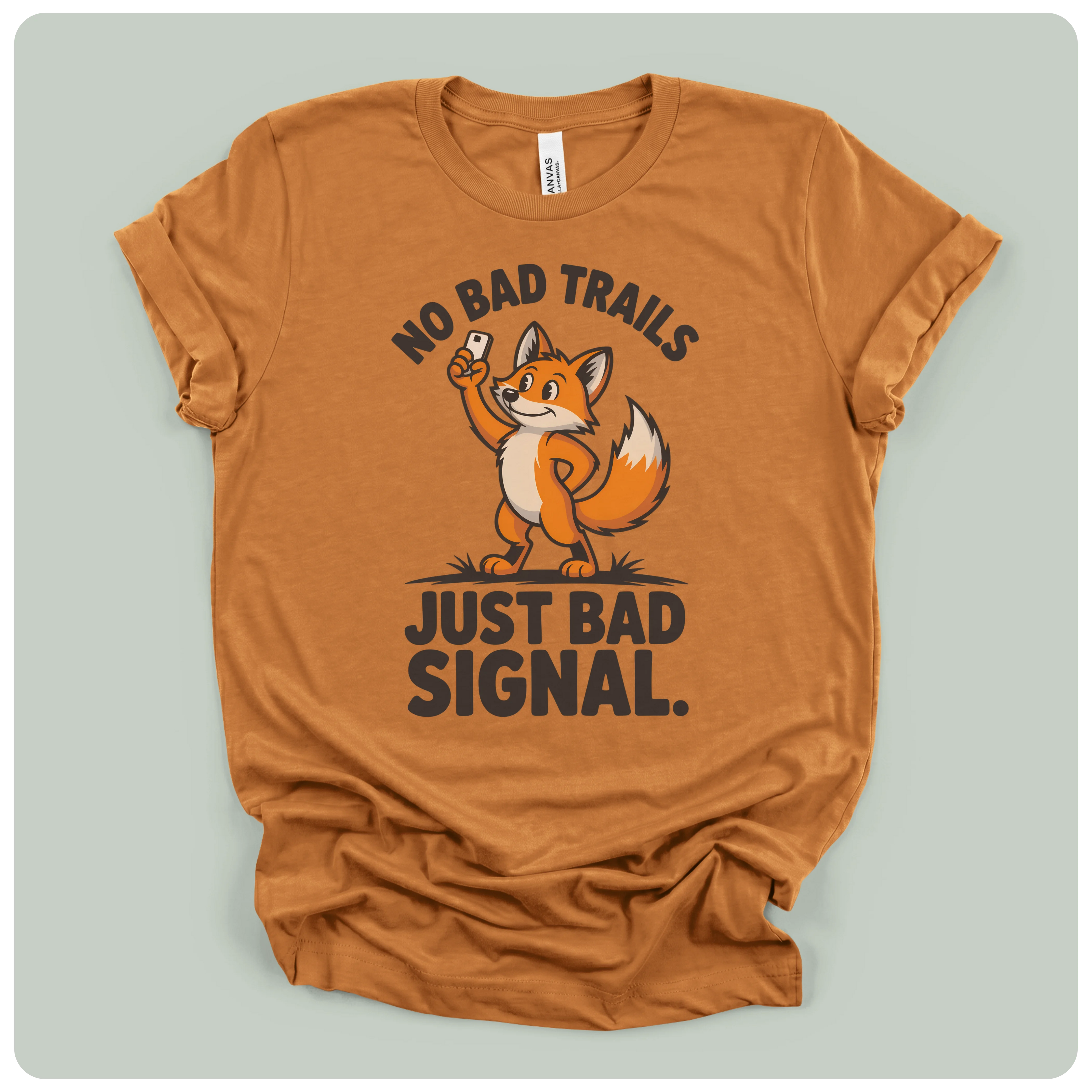 No Bad Trails Just Bad Signal