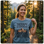Therapy is Expensive Mountains Are Free